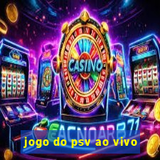 jogo do psv ao vivo